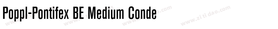 Poppl-Pontifex BE Medium Condensed字体转换